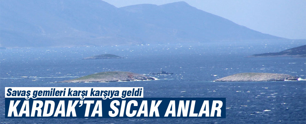Türk ve Yunan savaş gemileri Kardak'ta