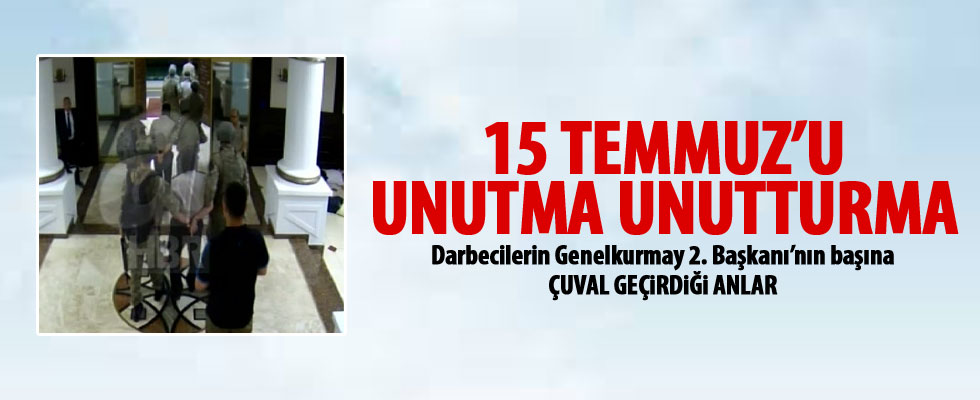 15 Temmuz gecesi Karargah'ta yaşananlar