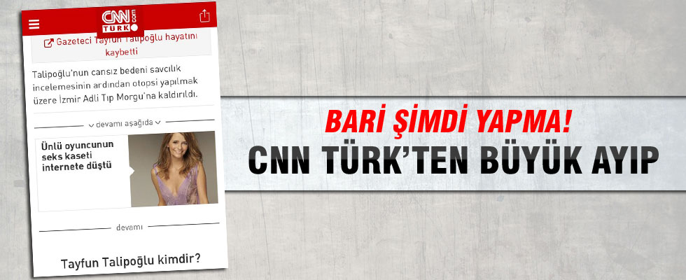 CNN Türk'ün büyük ayıbı