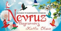 RESMİ BAYRAM - Güneş Vakfı Genel Başkanı Ceylan'dan Nevruz Bayramı Mesajı