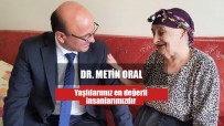 METİN ORAL - Oral Açıklaması 'Bir Gün Herkes Yaşlanacak'