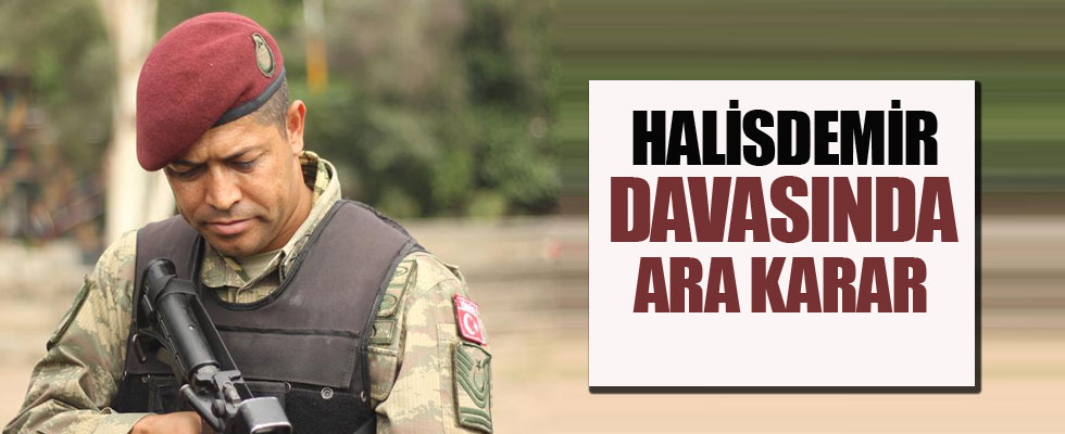 Halisdemir davasında ara karar