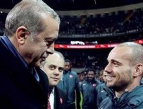 Erdoğan'dan Wesley Sneijder'e övgü!