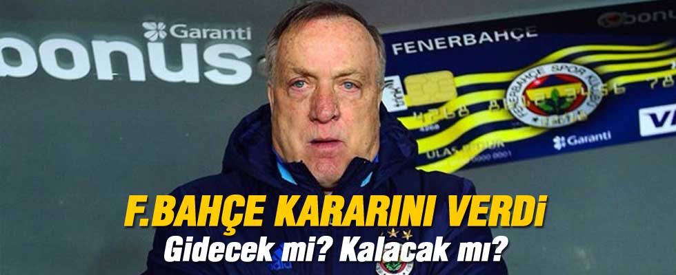 Fenerbahçe sezon sonuna kadar Advocaat ile devam edecek