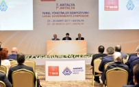 TÜRKIYE BELEDIYELER BIRLIĞI - Antalya Şehircilik Ve Teknolojileri Fuarı'nda Usta Başkanlar Konuştu