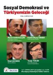 SOSYAL DEMOKRASI - Muratpaşa'da Türkiye'nin Geleceği Konuşulacak