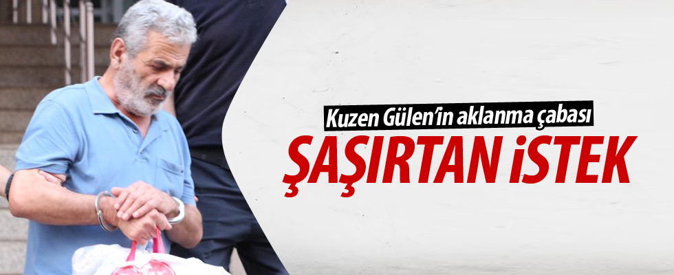Tutuklu Gülen'den şaşırtan istek