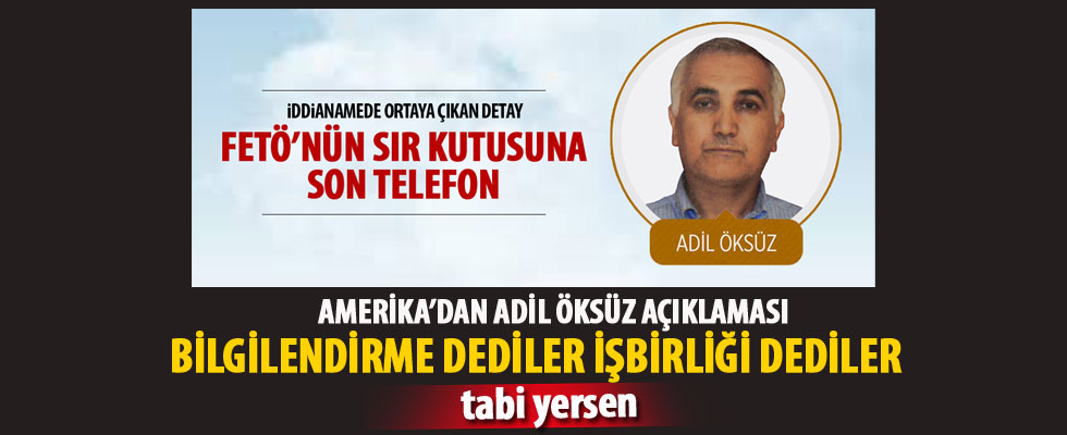ABD Konsolosluğu'ndan Adil Öksüz açıklaması