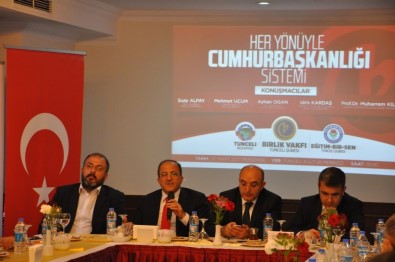 Tunceli'de 'Her Yönüyle Cumhurbaşkanlığı Sistemi' Paneli