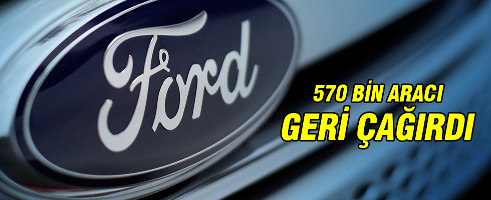 Ford'un geri çağırdığı araçlar