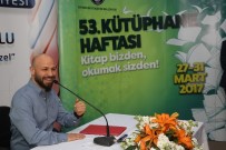 KÜTÜPHANELER HAFTASI - Kütüphaneler Haftası'na Özel