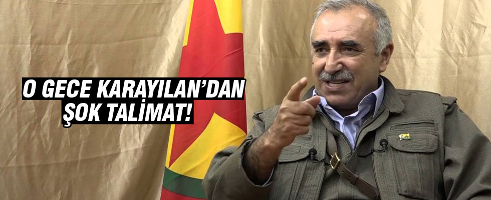 O gece Murat Karayılan'dan şok talimat!