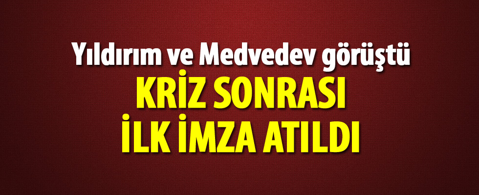 Başbakan Binali Yıldırım Medvedev ile görüştü