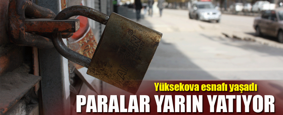 Yüksekova'da terör mağduru esnafa ödeme yapılacak