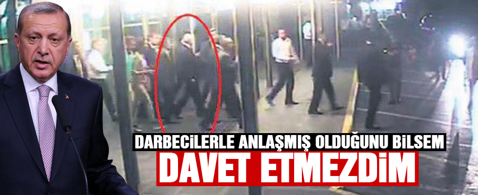 Erdoğan: Bu yaptığını bilseydim davet etmezdim