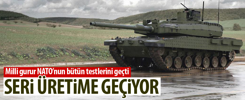 Altay tankının seri üretimi başlıyor