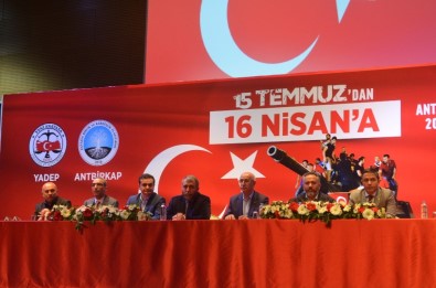 Antalya'da '15 Temmuz'dan 16 Nisan'a Konferansı' Düzenledi