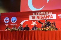 LATİF ŞİMŞEK - Antalya'da '15 Temmuz'dan 16 Nisan'a Konferansı' Düzenledi