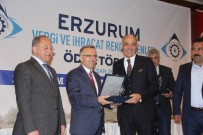 GENEL SAĞLIK SİGORTASI - Erzurum Vergi Ve İhracat Rekortmenleri Ödül Töreni