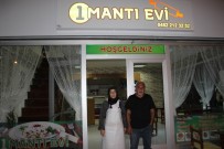 UMUTSUZLUK - İşsiz Kalınca Ailesiyle Birlikte Mantıcı Açtı