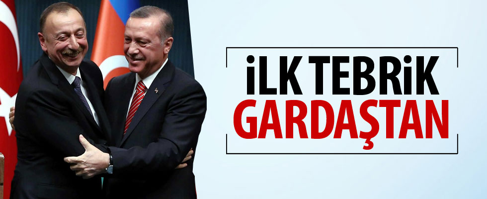 İlk tebrik Aliyev'den