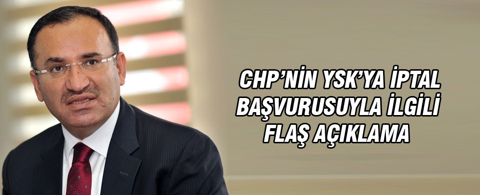 Bakan Bozdağ'dan CHPnin YSK'ya iptal başvurusuyla ilgili flaş açıklama