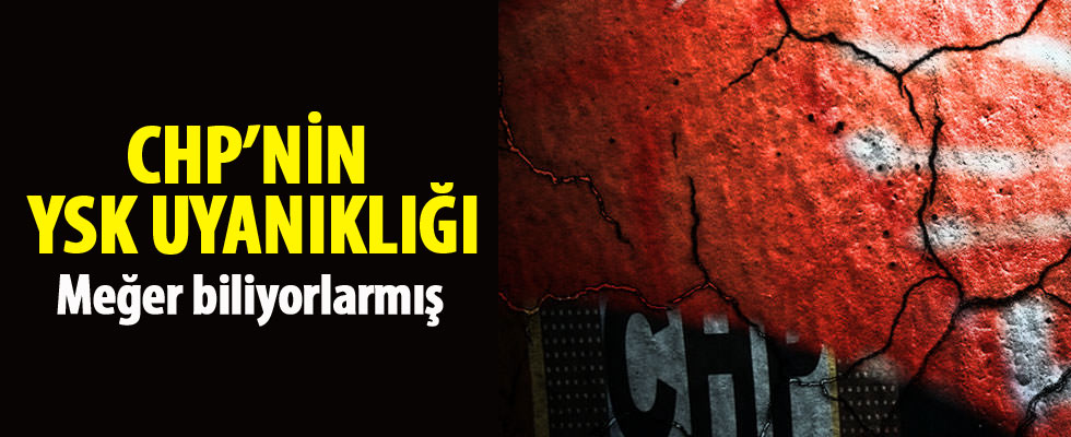 CHP'liler mühürsüz pusulaları biliyormuş