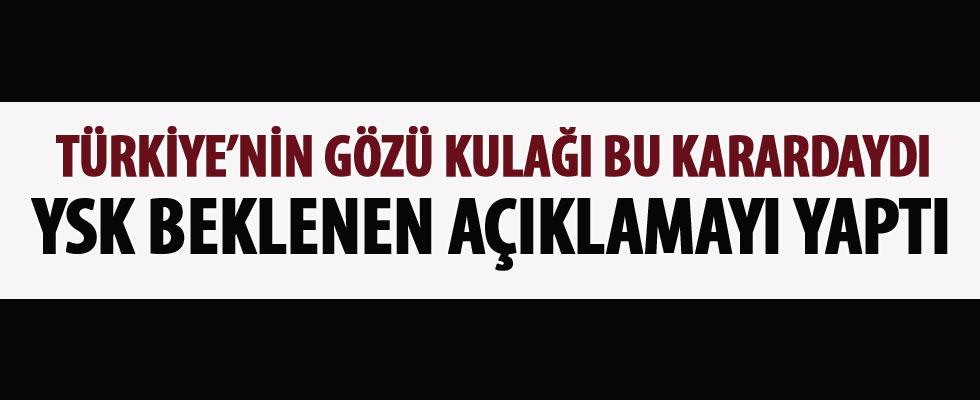 YSK kararını verdi