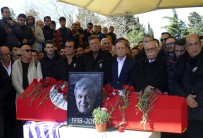 AKİF HAMZAÇEBİ - Ünlü Sanatçı Halit Akçatepe Son Yolculuğuna Uğurlandı