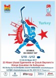 23 Nisan İstanbul Buz Hokeyi Turnuvası Başlıyor