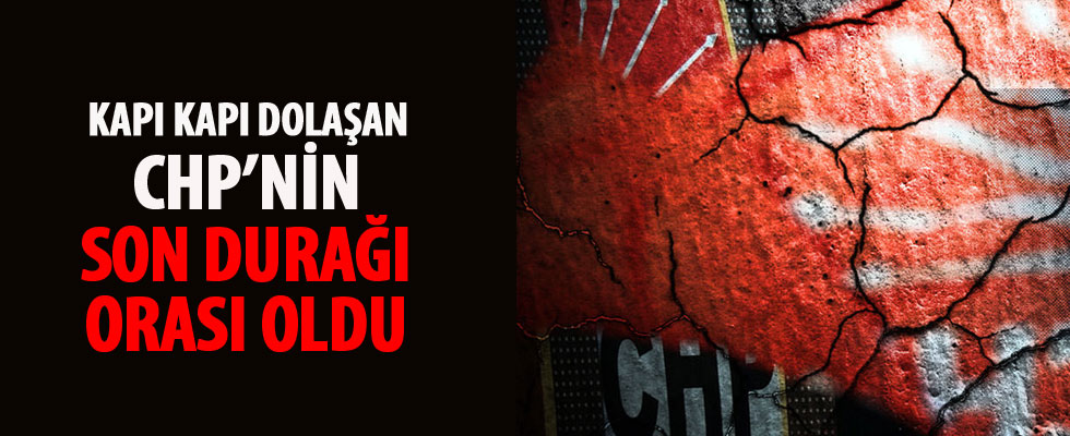 CHP şimdi de oraya gidiyor