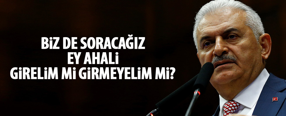 Başbakan Yıldırım'dan AKPM'ye tepki