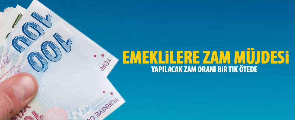Emeklilere zam müjdesi!