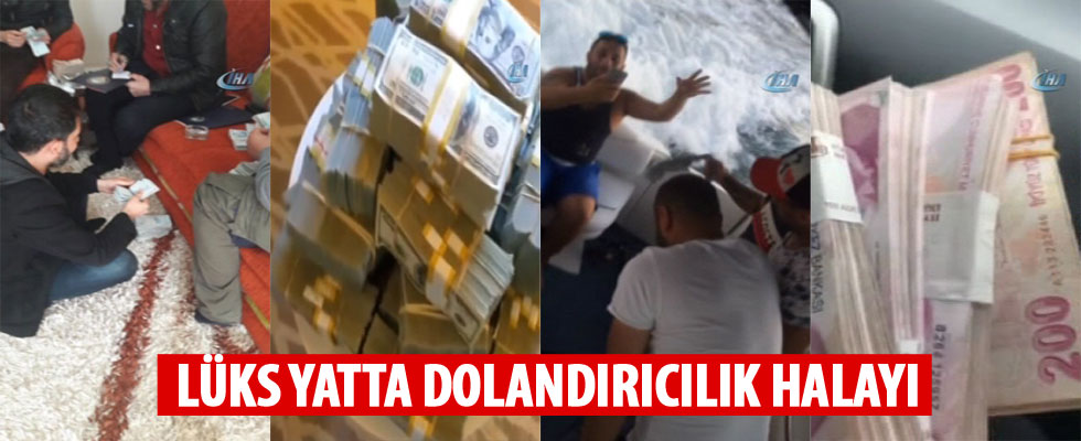 Vatandaşı dolandırdılar, lüks yatta eğlence yaptılar