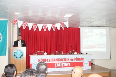 Burhaniye' De Körfez Bankacılık Ve Finans Çalıştayı Yapıldı