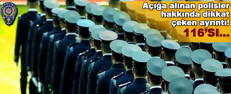FETÖ'den açığa alınan polislerden 116'sı emniyet müdürü