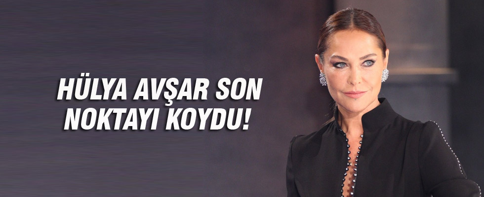 Hülya Avşar son noktayı koydu!