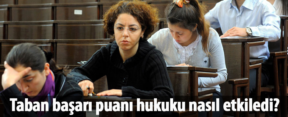 Taban başarı puanı hukuku nasıl etkiledi?