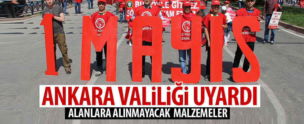 Ankara Valiliğinden '1 Mayıs' uyarısı