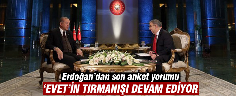 Cumhurbaşkanı Erdoğan: ’Evet’ tırmanışı sürüyor