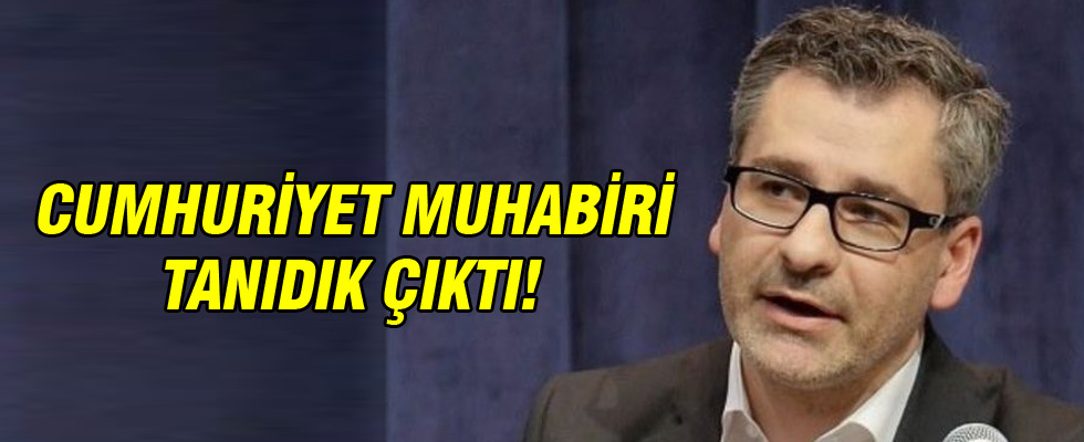 Cumhuriyet Muhabiri bakın kim çıktı!