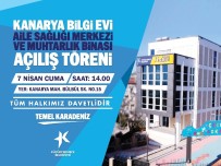 AİLE SAĞLIĞI MERKEZİ - Küçükçekmece Belediyesi 11'İnci Bilgi Evini Kanarya'da Açıyor