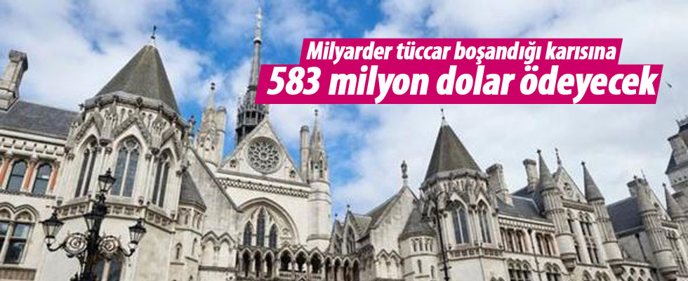 Milyarder tüccar boşandığı karısına 583 milyon dolar ödeyecek