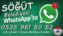 WHATSAPP - Söğüt Belediyesi 'Whatsapp İhbar Hattı' Devrede