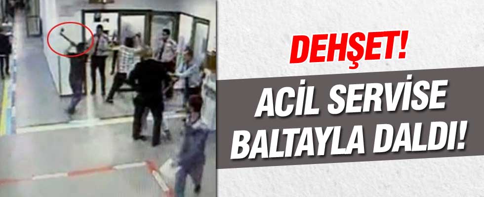 İstanbul'da acil servise baltalı saldırı