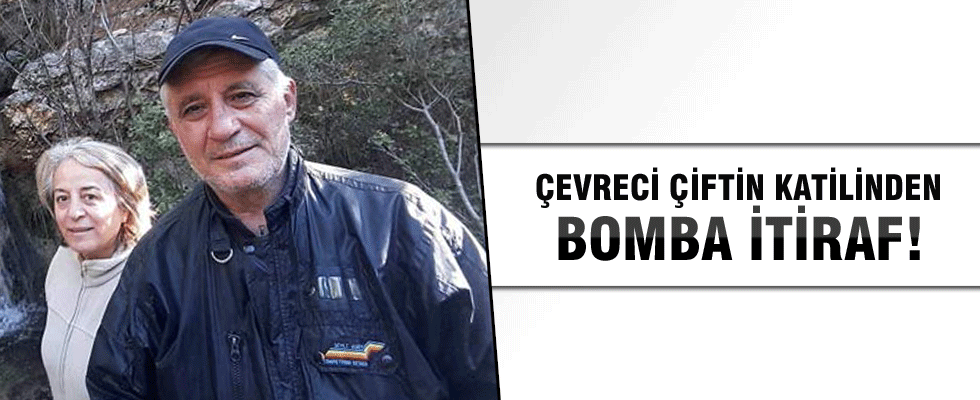 Çevreci çiftin katilinden bomba itiraf!