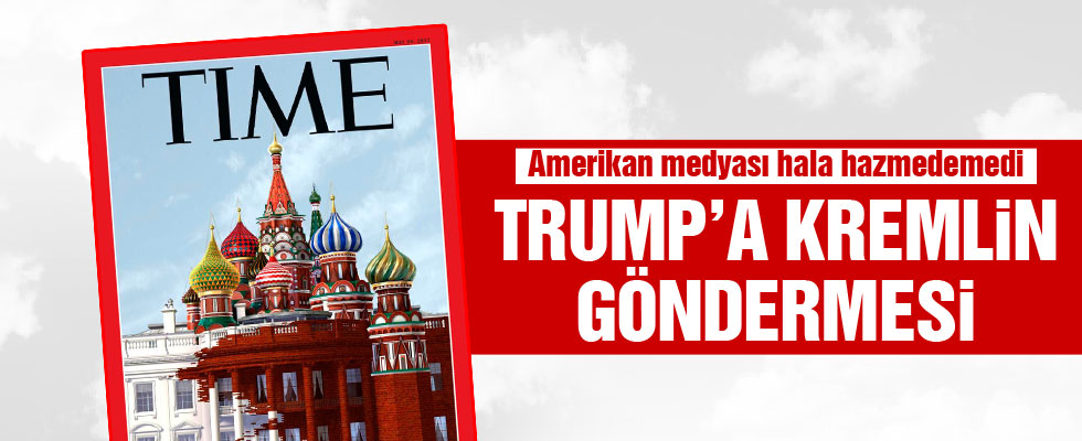 Time'dan 'Beyaz Saray Kremlin Sarayı'na dönüşüyor' göndermesi