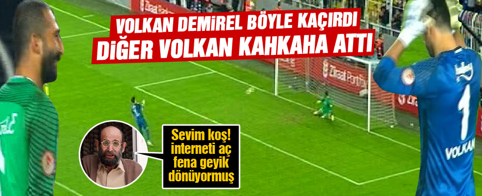 Volkan Demirel penaltı kaçırdı sosyal medya sallandı