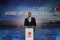 İBRAHİM KUTLUAY - Dünya Basketbol Camiası TBF'nin Düzenlediği Davette Buluştu