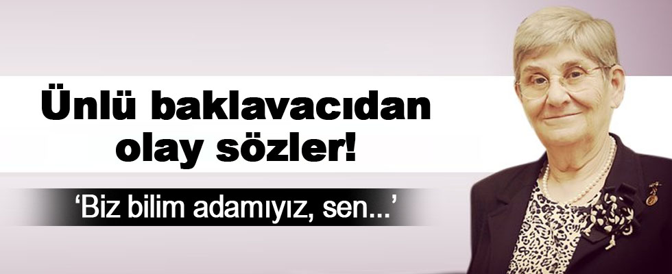 Ünlü baklavacıdan Canan Karatay'a sert tepki